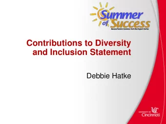 Contributions to Diversity  and Inclusion Statement  Debbie Hatke  The Initiative  In December