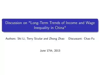 Discussion on &quot;Long-Term Trends of Income and Wage  Inequality in China&quot;  Authors: Shi