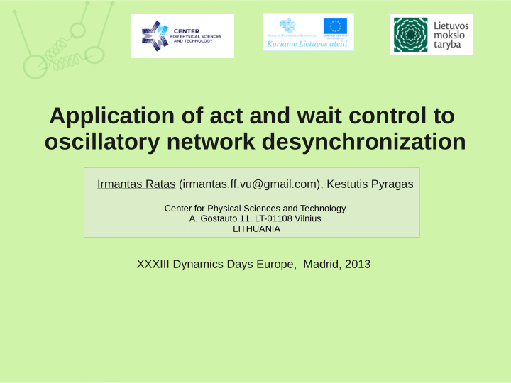 application of act and wait control to oscillatory