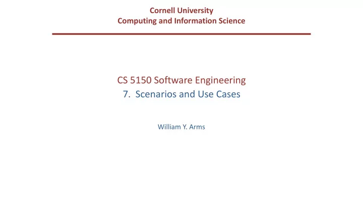 cs 5150 software engineering 7 scenarios and use cases