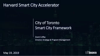 Harvard Smart Cit  ity Acc  ccelerator  Cit  ity of  of Tor  oronto  Smart Cit  ity Fr  Framework
