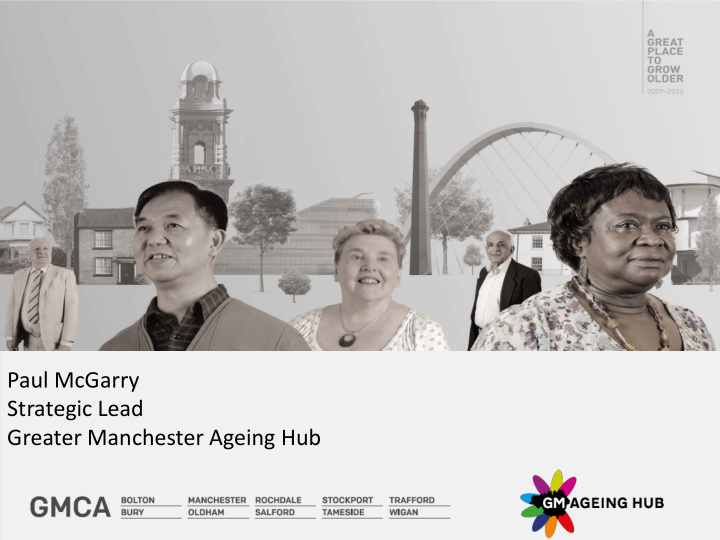 paul mcgarry strategic lead greater manchester ageing hub