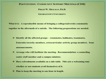P OSTVENTION : C OMMUNITY S UPPORT M EETINGS (CSM) P HILIP W. M EILMAN , P H .D. G EORGETOWN U