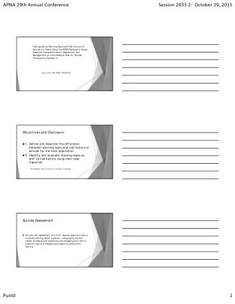 APNA 29th Annual Conference Session 2033.2: October 29, 2015  Distinguishing Warning S  igns and