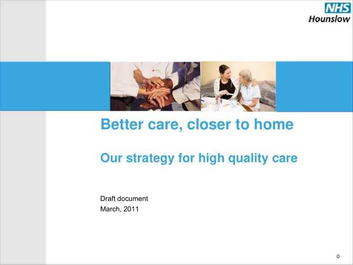 better care closer to home