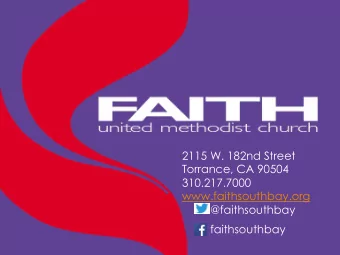 www.faithsouthbay.org  @faithsouthbay  faithsouthbay  IT IS WE  WELL  LL  SIMPLE STEPS TO STAY