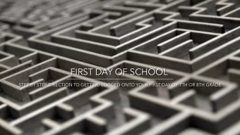 FIRST DAY OF SCHOOL  STEP BY STEP DIRECTION TO GETTING LOGGED ONTO YOUR FIRST DAY OF 7TH OR 8TH