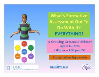 Whats Formative Assessment Got To Do With It?  EVERYTHING!  A Growing Greatness Webinar  April