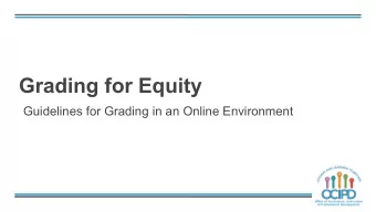 Grading for Equity  Guidelines for Grading in an Online Environment  Key Questions Around Grading