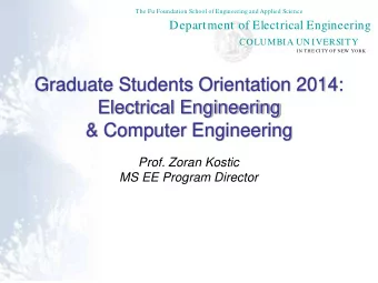 Graduate Students Orientation 2014:  Electrical Engineering  &amp; Computer Engineering  Prof.