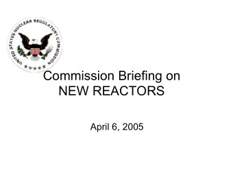 Commission Briefing on  NEW REACTORS  April 6, 2005  ACRONYMS  ACR  advanced CANDU reactor  AECL