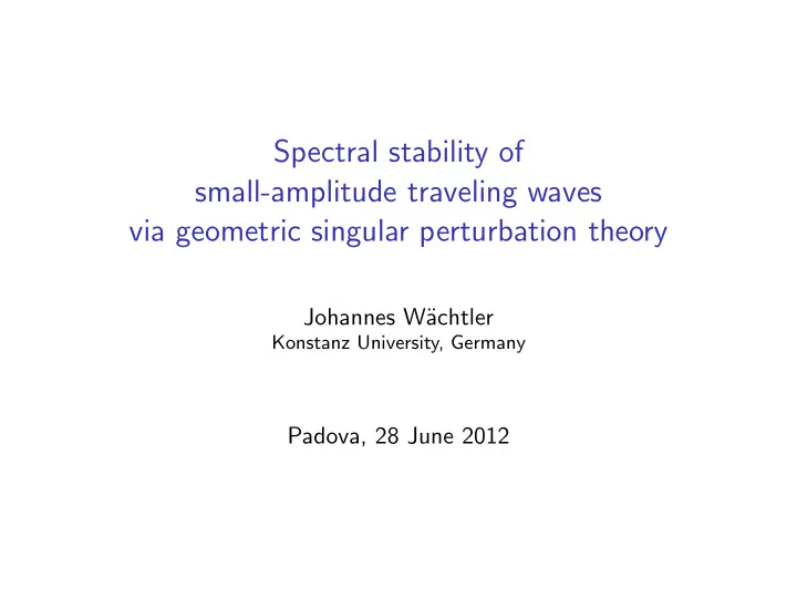 spectral stability of small amplitude traveling waves via