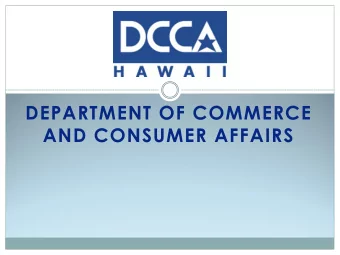 DEPARTMENT OF COMMERCE  AND CONSUMER AFFAIRS  Department of Commerce and  Consumer Affairs (DCCA)