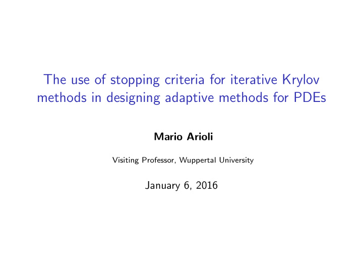 the use of stopping criteria for iterative krylov methods