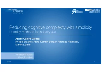 Reducing cognitive complexity with simplicity  Usability Methods for Industry 4.0  Andr Calero