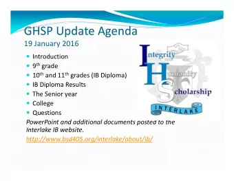 GHSP Update Agenda  19 January 2016  Introduction  9 th grade  10 th and 11 th grades (IB