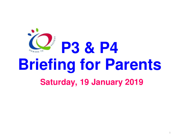 p3 p4 briefing for parents