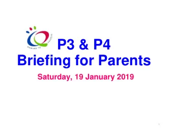 P3 &amp; P4  Briefing for Parents  Saturday, 19 January 2019  1  School  Strategic  Co-curriculum
