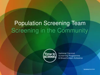Screening in the Community  Nau mai! Haere mai!  Talofa lava, Malo e lelei, Bula vinaka, Fakaalofa