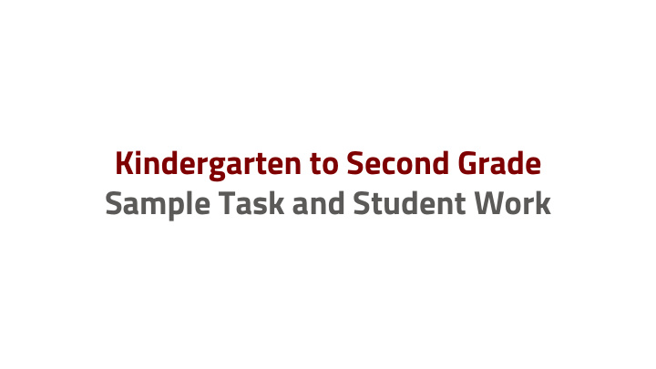 kindergarten to second grade sample task and student work