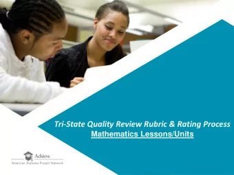 Tri-State Quality Review Rubric &amp; Rating Process  Mathematics Lessons/Units  Tri-State Quality