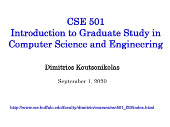 Int  ntrod  roduct  uction  ion to Gr  Grad  adua  uate  te Stud  udy in  n  Co  Compu  puter  er