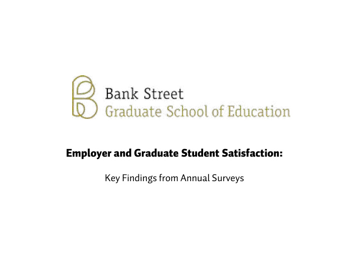employer and graduate student satisfaction