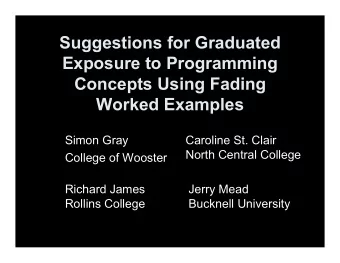 Suggestions for Graduated  Exposure to Programming  Concepts Using Fading  Worked Examples  Simon