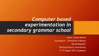 experimentation in  secondary grammar school  Autor: Lszl Molnr Gymnzium  Gimnzium