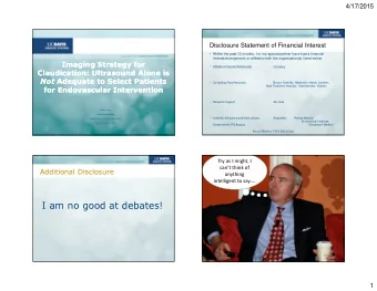 I am no good at debates!  1  4/17/2015  Additional Disclosure  Its not good to have to debate