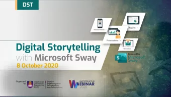 Digital Storytelling with Microsoft Sway  Powered by  Microsoft  Sway  8 October 2020  Agenda