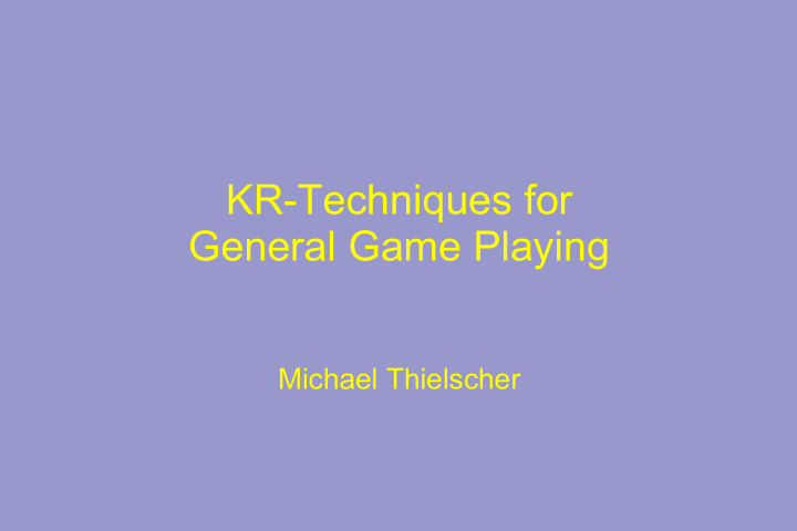kr techniques for general game playing