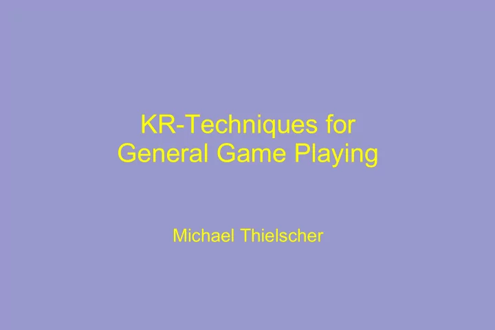kr techniques for general game playing