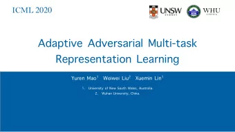 Adaptive Adversarial Multi-task  Representation Learning Yuren Mao 1 Weiwei Liu 2 Xuemin Lin 1  1.