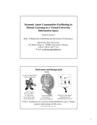 Dynamic Agent Communities Facilitating to  Distant Learning in a Virtual University  Information