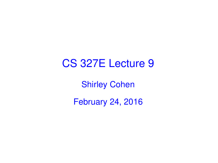 cs 327e lecture 9