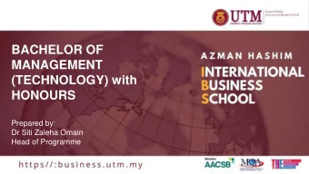 MANAGEMENT  (TECHNOLOGY) with  HONOURS  Prepared by:  Dr Siti Zaleha Omain  Head of Programme