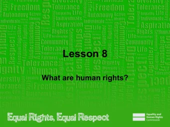 Lesson 8  What are human rights?  Note to teacher   These slides provide all the information you