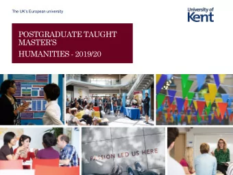 POSTGRADUATE TAUGHT  MASTERS  HUMANITIES - 2019/20  Hello Kent / Getting Started  Familiarise