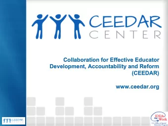 Collaboration for Effective Educator  Development, Accountability and Reform  (CEEDAR)