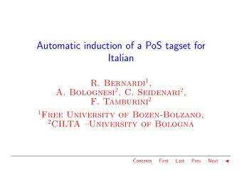 Automatic induction of a PoS tagset for  Italian R. Bernardi 1 , A. Bolognesi 2 , C. Seidenari 2 ,