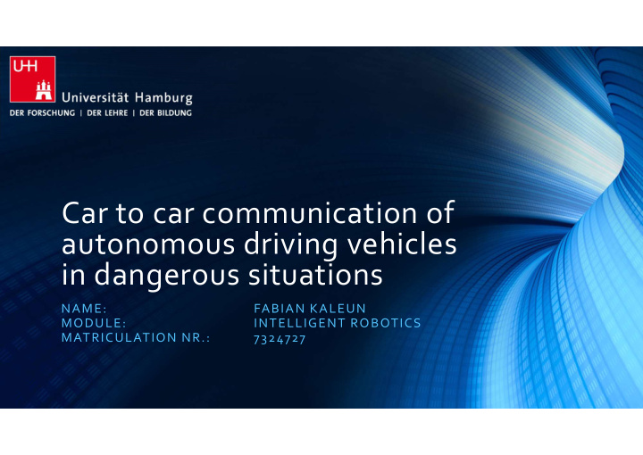 car to car communication of autonomous driving vehicles
