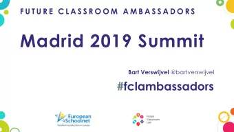 Madrid 2019 Summit Bart Verswijvel @bartverswijvel  #fclambassadors  Agenda  2 0  N O V E M B E R