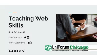 Teaching Web  Skills  Scott Winterroth  @swinterroth  @scottwinterroth 312-884-9673  Why Teach?