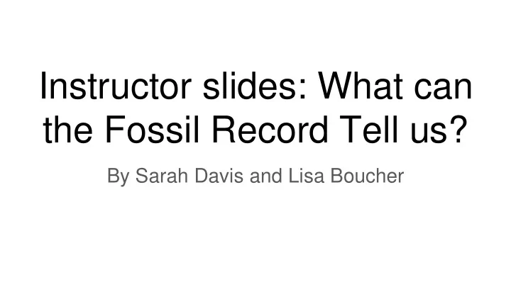instructor slides what can the fossil record tell us