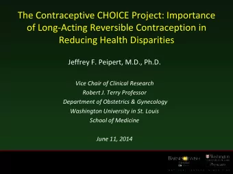 Reducing Health Disparities  Jeffrey F. Peipert, M.D., Ph.D.  Vice Chair of Clinical Research