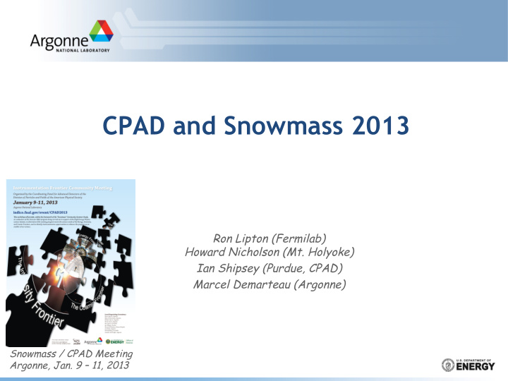 cpad and snowmass 2013