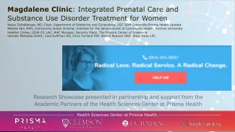 Magdalene Clinic : Integrated Prenatal Care and  Substance Use Disorder Treatment for Women  Kacey