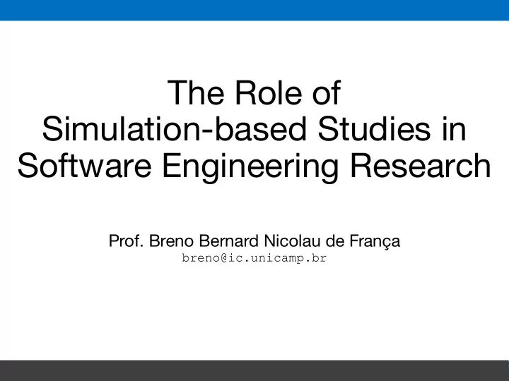the role of simulation based studies in software