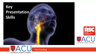 Key  Presentation  Skills  Paul Carding  1.  Connection  4. Sounding  spontaneous  2.  Being  human